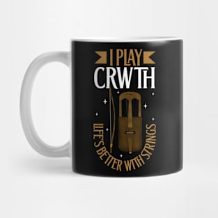 I play Crwth Mug